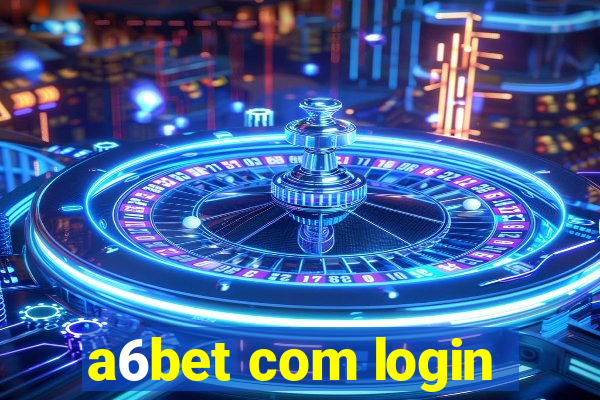 a6bet com login